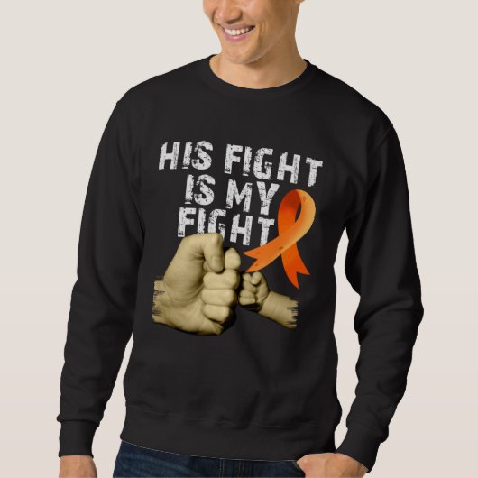 His Fight Is My Fight MS  Multiple Sclerosis Aware Trui (Voorkant)