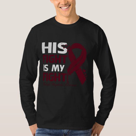 His Fight Is My Fight MULTIPLE MYELOMA AWARENESS F T-shirt (Voorkant)