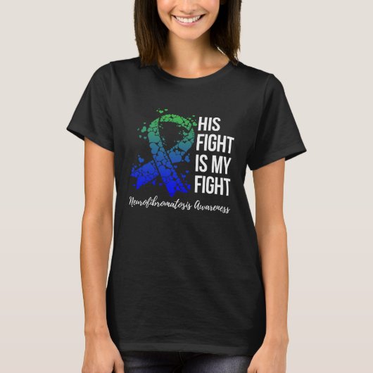 His Fight Is My Fight Neurofibromatosis Awareness T-shirt (Voorkant)