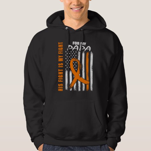 His Fight Is My Fight Papa Leukemia Awareness USA  Hoodie (Voorkant)