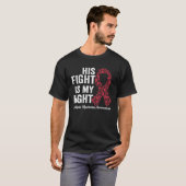 His fight is my fight support Multiple Myeloma Awa T-shirt (Voorkant volledig)