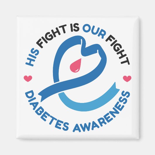His Fight Is Our Fight – Diabetes Awareness Magneet (Voorkant)