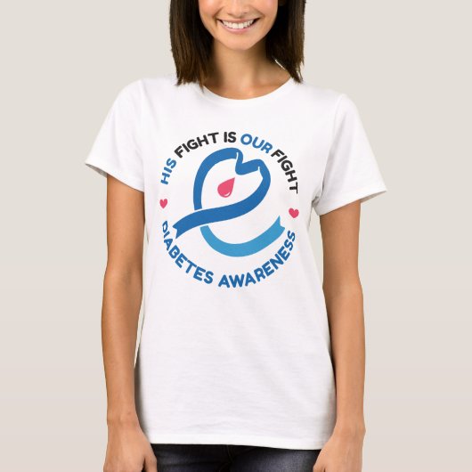 His Fight Is Our Fight – Diabetes Awareness T-shirt (Voorkant)
