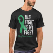 His Fight My Fight Home Support Kidney Disease A T-shirt (Voorkant)