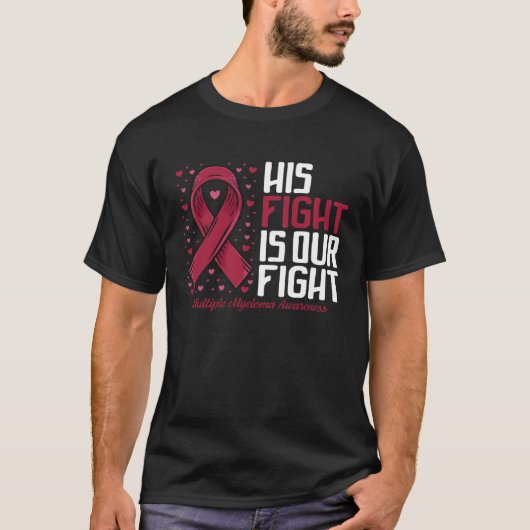 His Fight our fight Multiple Myeloma Awareness T-shirt (Voorkant)