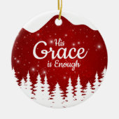 His Grace is Enough Divine Passage ⛪️ 🎄 Keramisch Ornament (Voorkant)