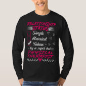 His Her Physical Therapist Relationship Status T-shirt (Voorkant)