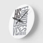 His Love Enairs Forever Ronde Klok (Hoek)