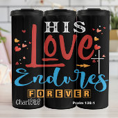 His Love Endures Forever Psalm 136:1 Thermosbeker