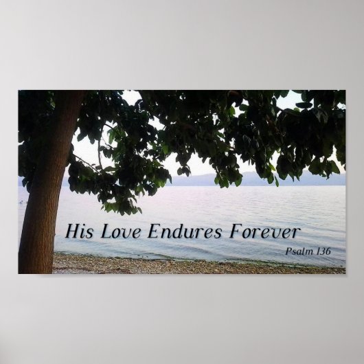 His Love Endures Forever Psalm 136 Poster (Voorkant)