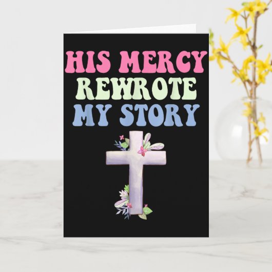 His Mercy Rewrote My Story Christian Design  Kaart (Gele Bloem)