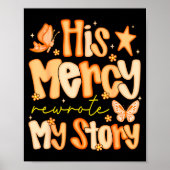 His Mercy Rewrote My Story Fall Autumn Christian F Poster (Voorkant)