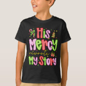 His Mercy Rewrote My Story Merry Christmas Christi T-shirt (Voorkant)