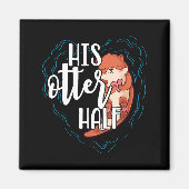 His Otter Half Pun Romantic Couple Valentine's Day Magneet (Voorkant)