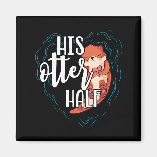 His Otter Half Pun Romantic Couple Valentine's Day Magneet (Voorkant)