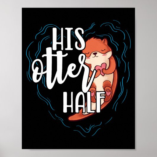 His Otter Half Pun Romantic Couple Valentine's Day Poster (Voorkant)