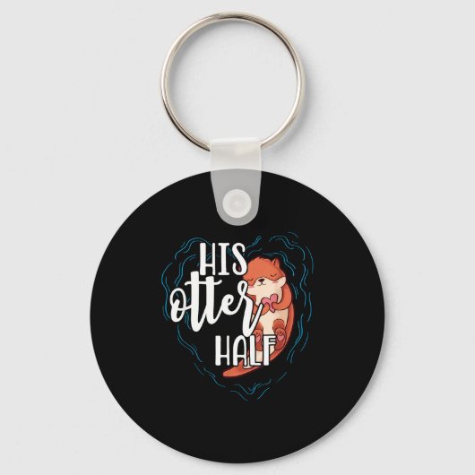 His Otter Half Pun Romantic Couple Valentine's Day Sleutelhanger (Voorkant)