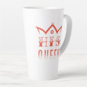 His Queen Latte Mok (Rechterhoek)