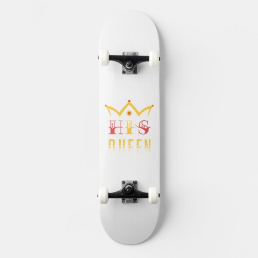 His Queen Persoonlijk Skateboard (Voorkant)
