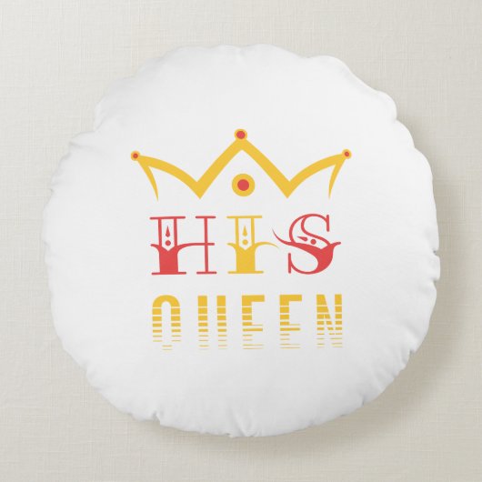 His Queen Rond Kussen (Voorkant)