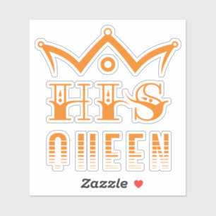 His Queen Sticker