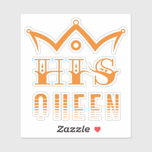 His Queen Sticker (Vel)
