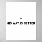 His Way Is Better, Christian, Jesus, Faith  Poster (Voorkant)