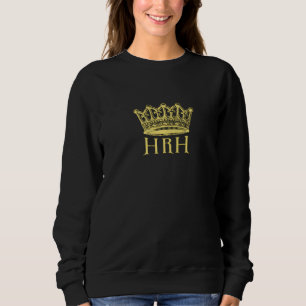 Hisher Royal Highness [met kroon] Trui