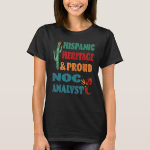Hispanic Heritage & Proud Noc Analyst T-shirt