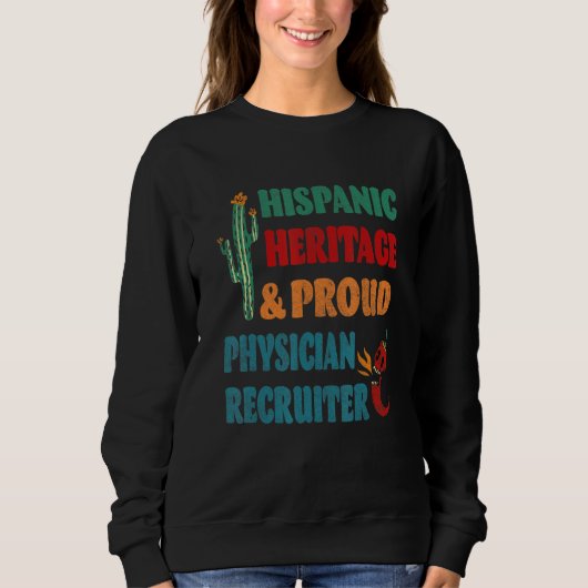 Hispanic Heritage & Proud Physician Recruiter Trui (Voorkant)