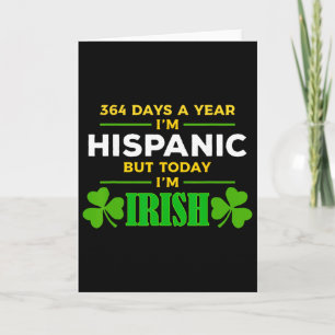 Hispanic Vandaag ben ik Iers Grappige St. Patrick' Kaart