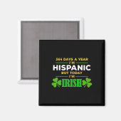 Hispanic Vandaag ben ik Iers Grappige St. Patrick' Magneet (Voorkant / Achterkant)