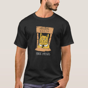Hisses Booth Free Hisses Cat Owner Kitten T-shirt