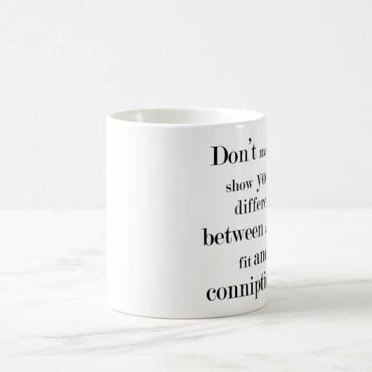 Hissy Fit Mok (Center)