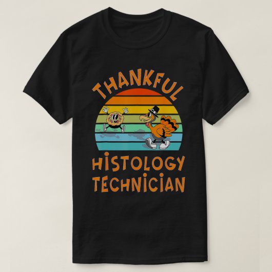 Histologie Technicus Job Funny Thanksgiving T-shirt (Design voorkant)