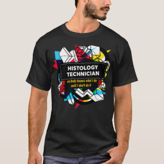 HISTOLOGISCHE TECHNICIËN T-SHIRT