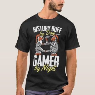 Historian History Buff by Day Gamer by Night Funny T-shirt