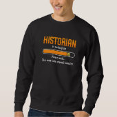 Historian Is Rechanging Please Historian Teachers  Trui (Voorkant)