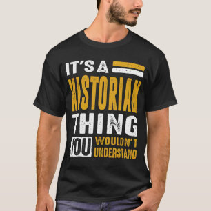 Historian Thing T-shirt