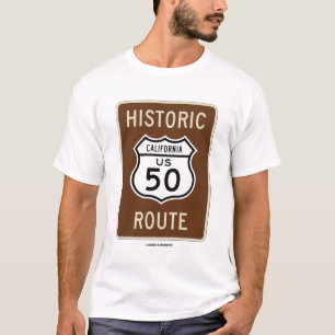 Historic California 50 Route (Sign.) T-shirt