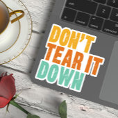 Historic Preservation, Don't Tear It Down Building Sticker