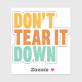 Historic Preservation, Don't Tear It Down Building Sticker (Vel)