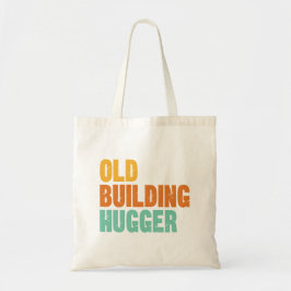 Historic Preservation, Old Building Hugger Tote Bag