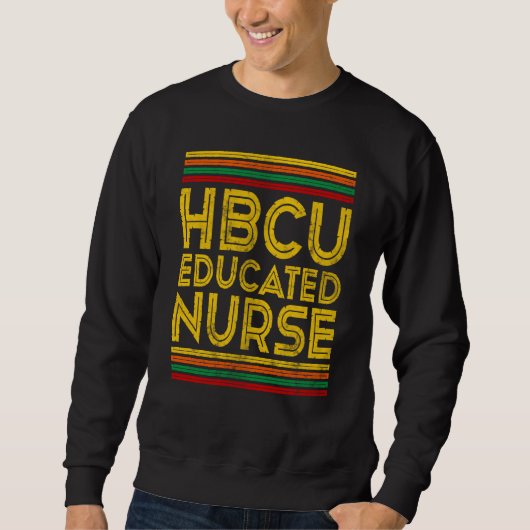 Historical Black College Alumni HBCU Educated Nurs Trui (Voorkant)
