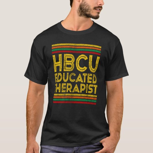Historical Black College Alumni HBCU Educated Ther T-shirt (Voorkant)