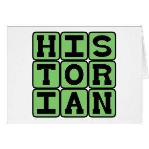 Historicus, Bewaarder van de Geschiedenis