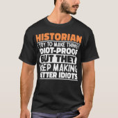 Historicus Ik probeer dingen grappig te zeggen T-shirt (Voorkant)
