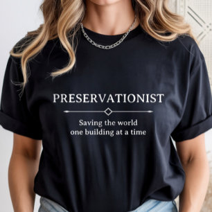 Historisch behoud, carrière in historisch behoud t-shirt
