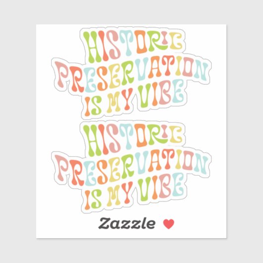 Historisch behoud is mijn vibe, conservator sticker (Vel)