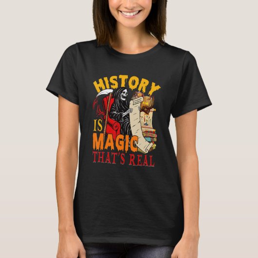 History Is Magic That's Real The Death Skeleton Te T-shirt (Voorkant)